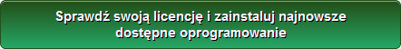 Sprawd� moj� licencj� i zainstalowa� najnowsz� wersj�