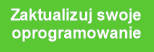 Zaktualizuj swoje
oprogramowanie