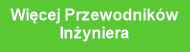 Więcej Przewodników
Inżyniera